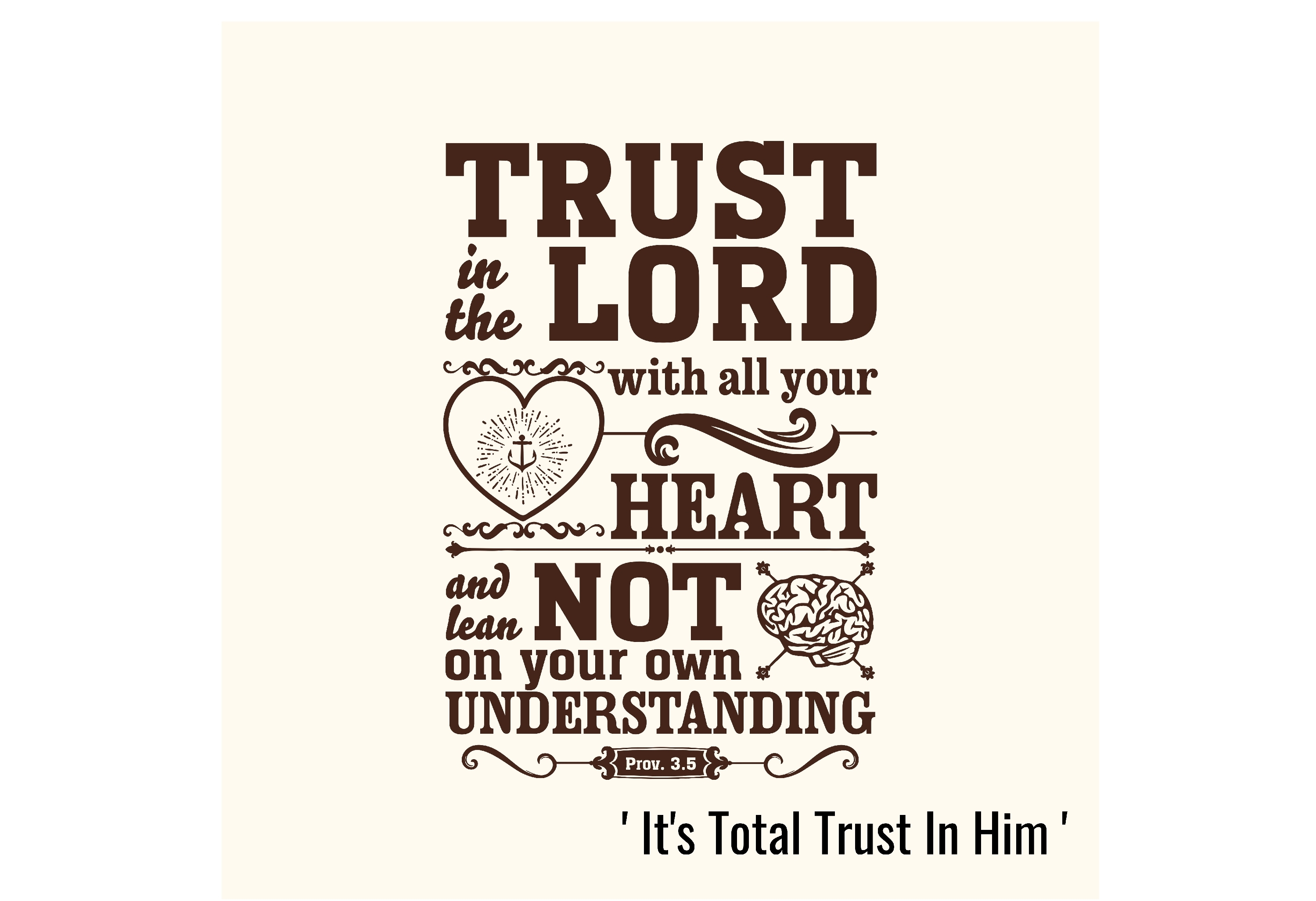 It’s Total Trust In Him