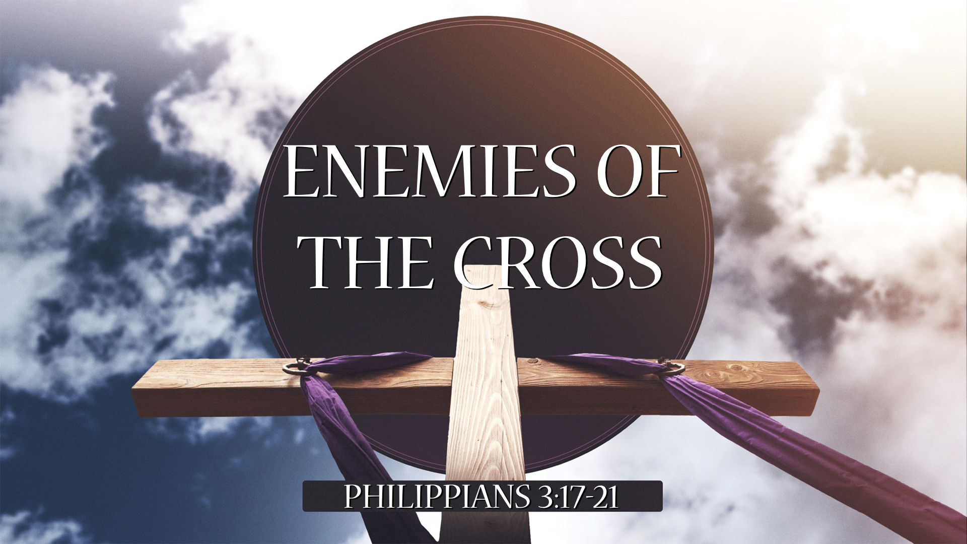 There Are Enemies Of The Cross | Heaven Or Here And Now?