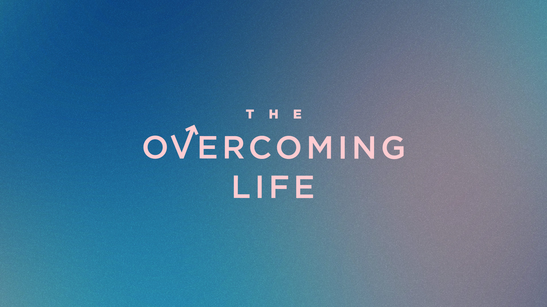 We Are To Take The Overcoming Life Seriously