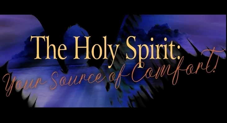 Is The Holy Spirit My Comfort ?