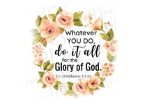 To The Minutest Action All Is Ordained Of God For His Glory