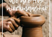 We Are His Workmanship