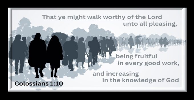 Walking Worthy Before The Lord