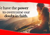 How To Overcome Doubts By Faith