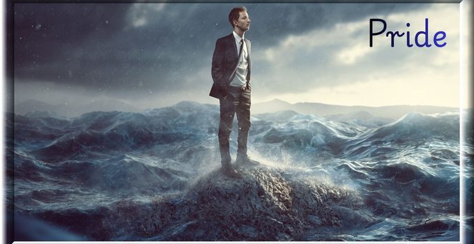 Pride Is Like The Waves Of The Sea
